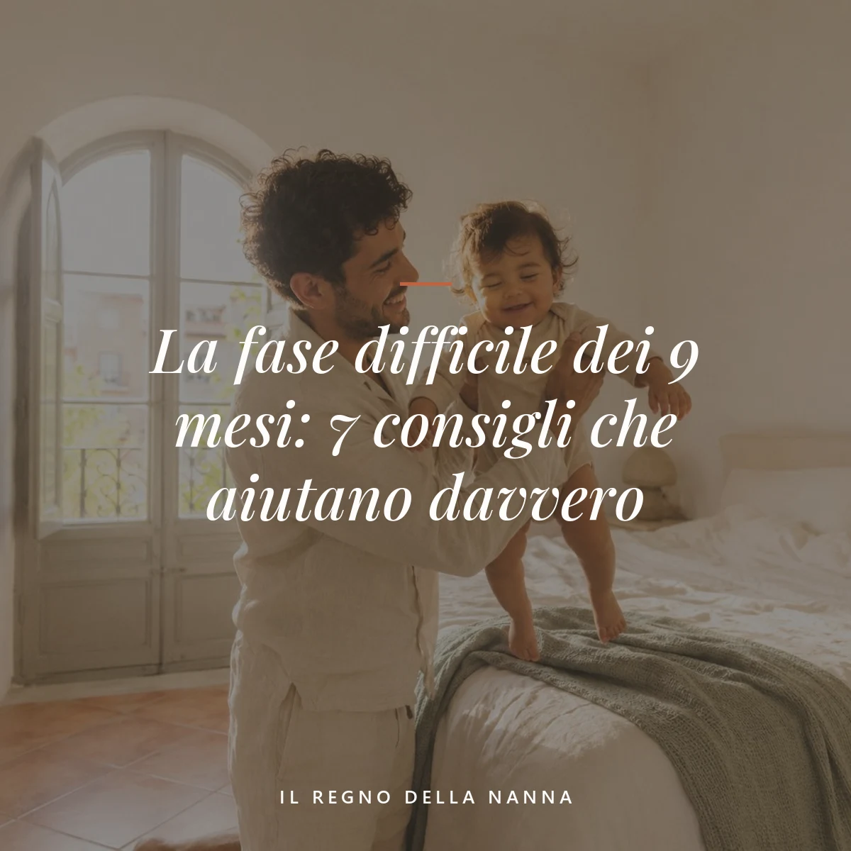 bambino 9 mesi fase difficile — La fase difficile dei 9 mesi: 7 consigli che aiutano davvero